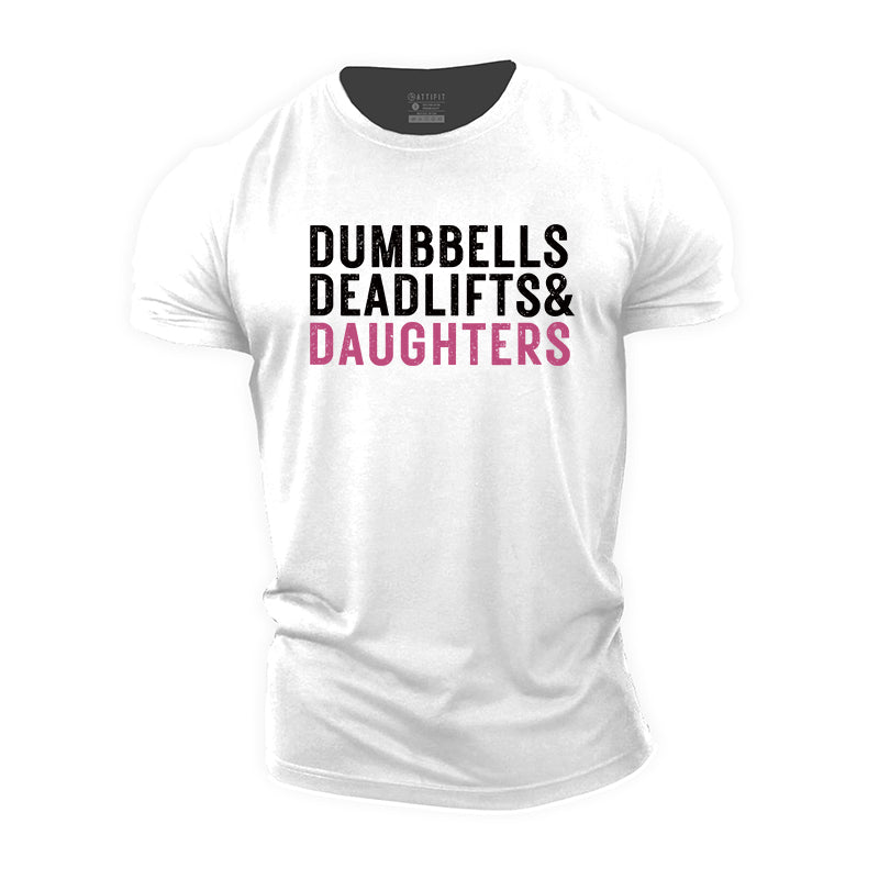 Dumbbells Deadlifts Daughters Graphic Cotton T-Shirts