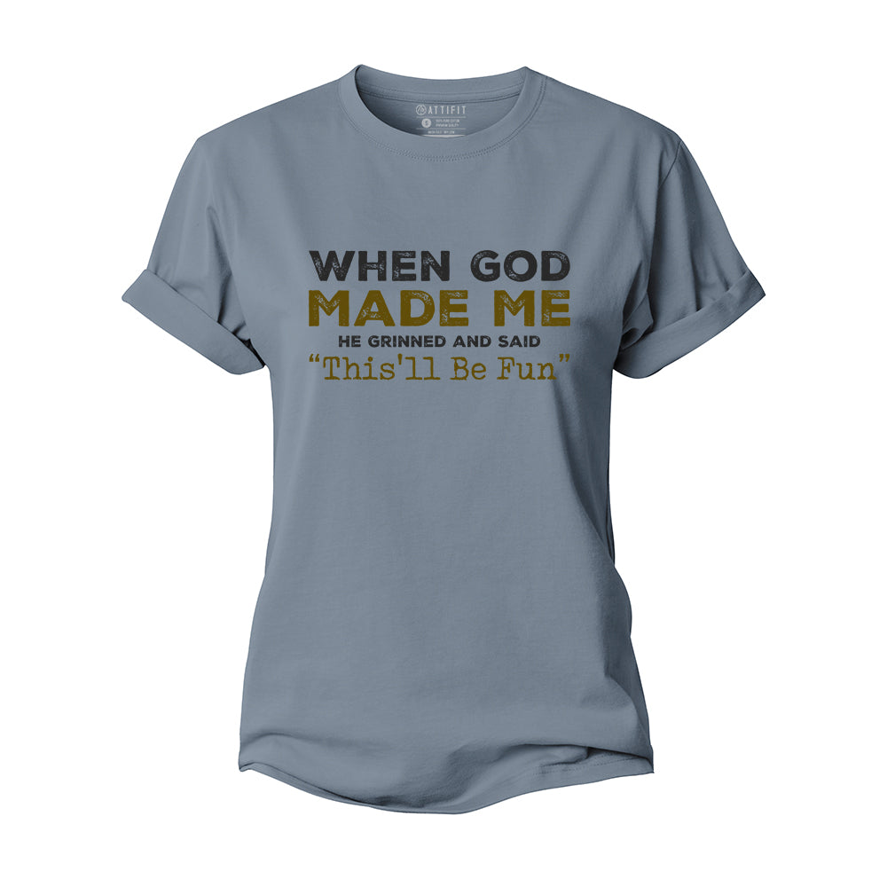 When God Made Me Women's Cotton T-Shirt