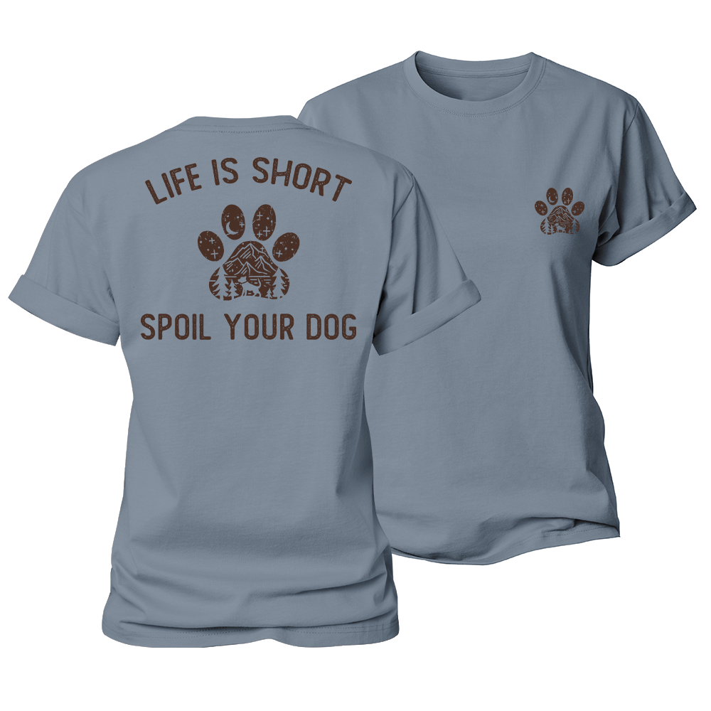 Life Is Short Spoil Your Dog Women's Cotton T-Shirt