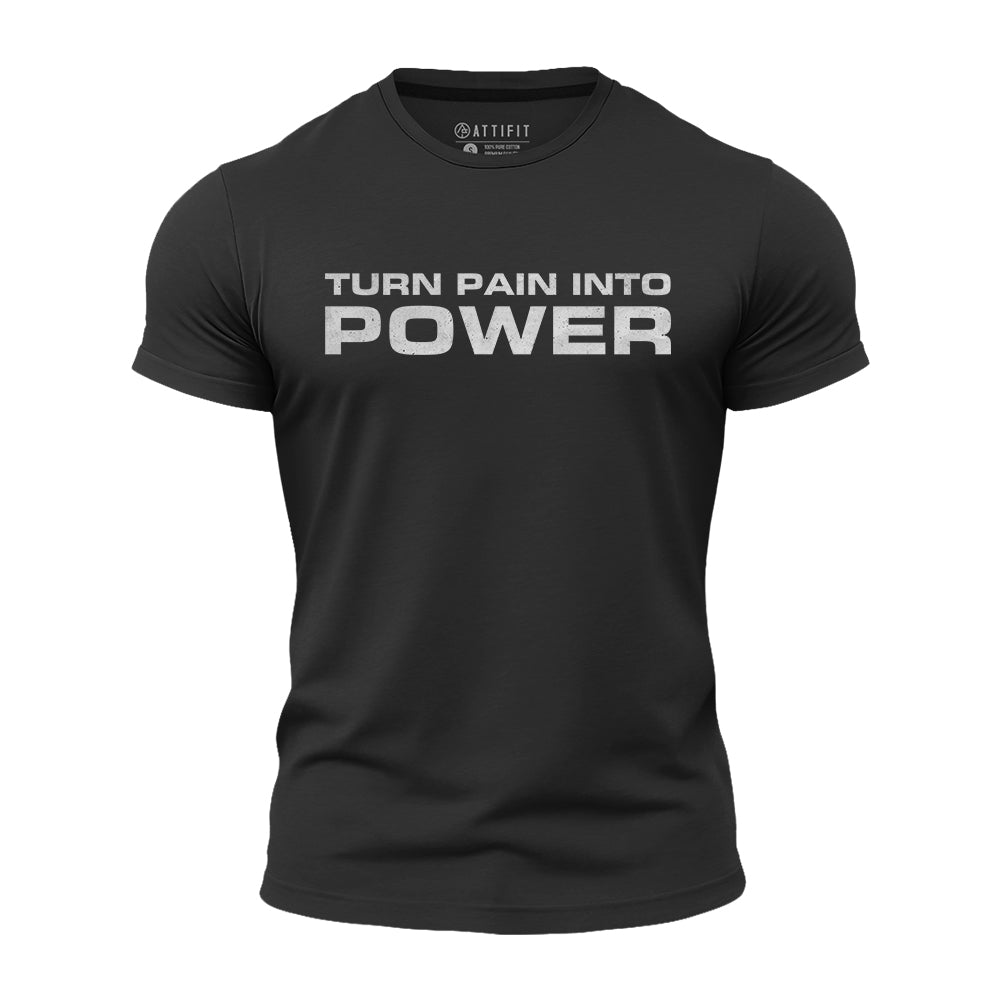 Turn Pain Into Power Quick-Dry T-Shirt