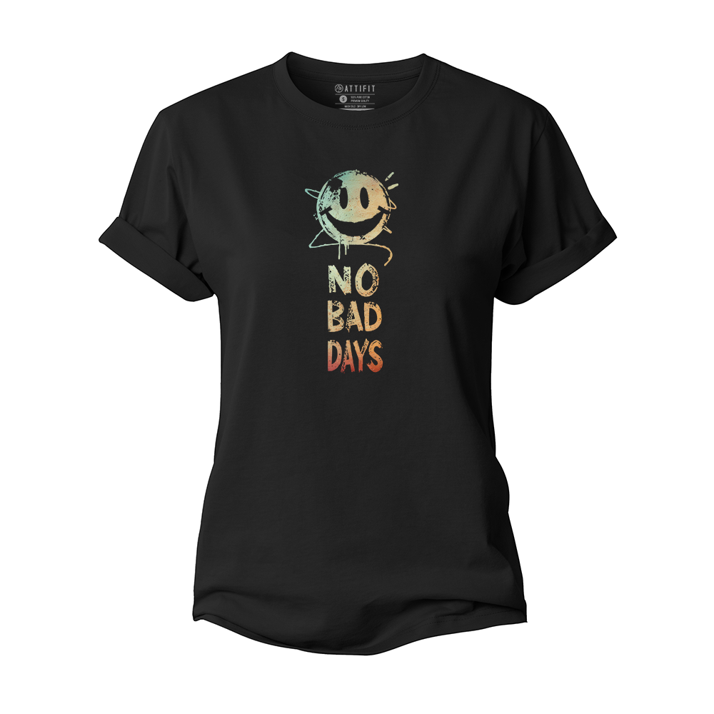 No Bad Days Women's Cotton T-Shirt