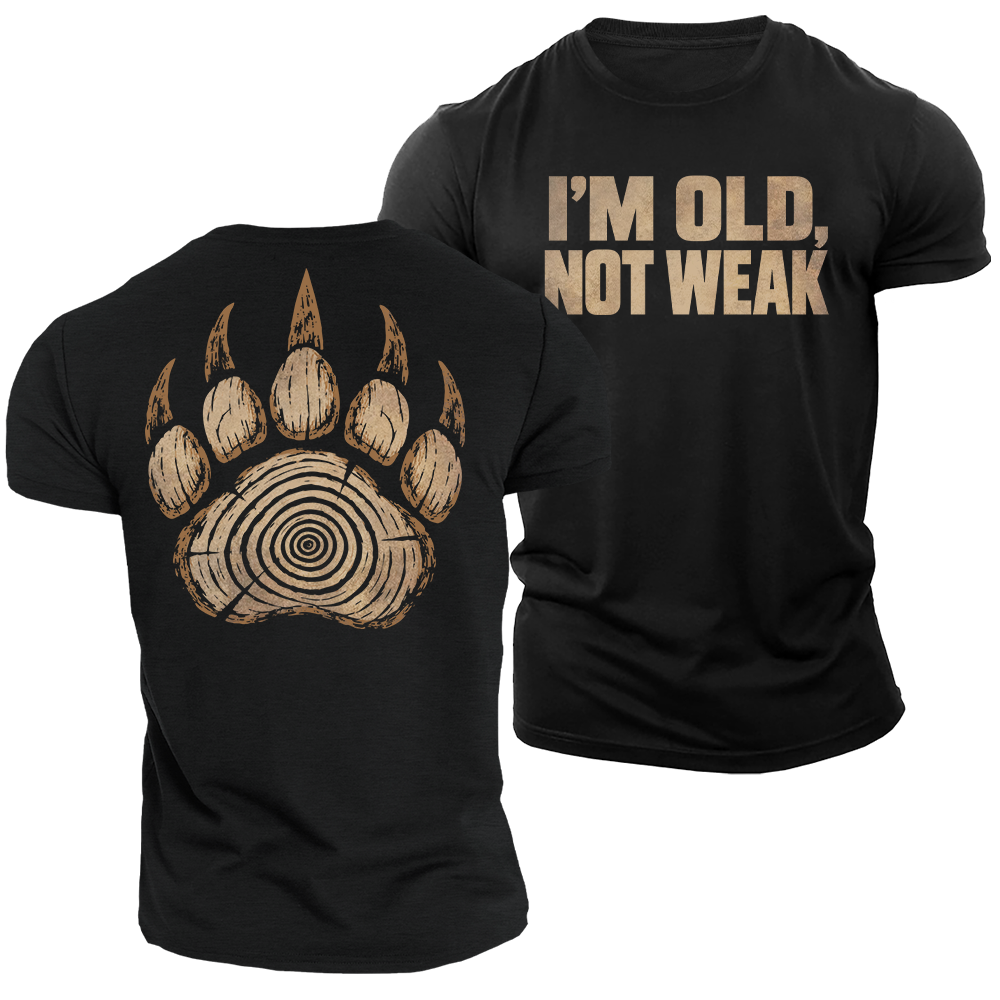 Old Not Weak Cotton T-Shirt