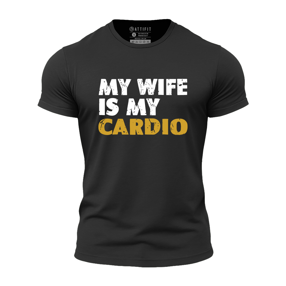 My Wife Is Cardio Quick-Dry T-Shirt