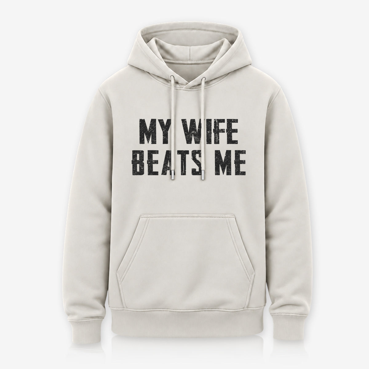 My Wife Beats Me Hoodie