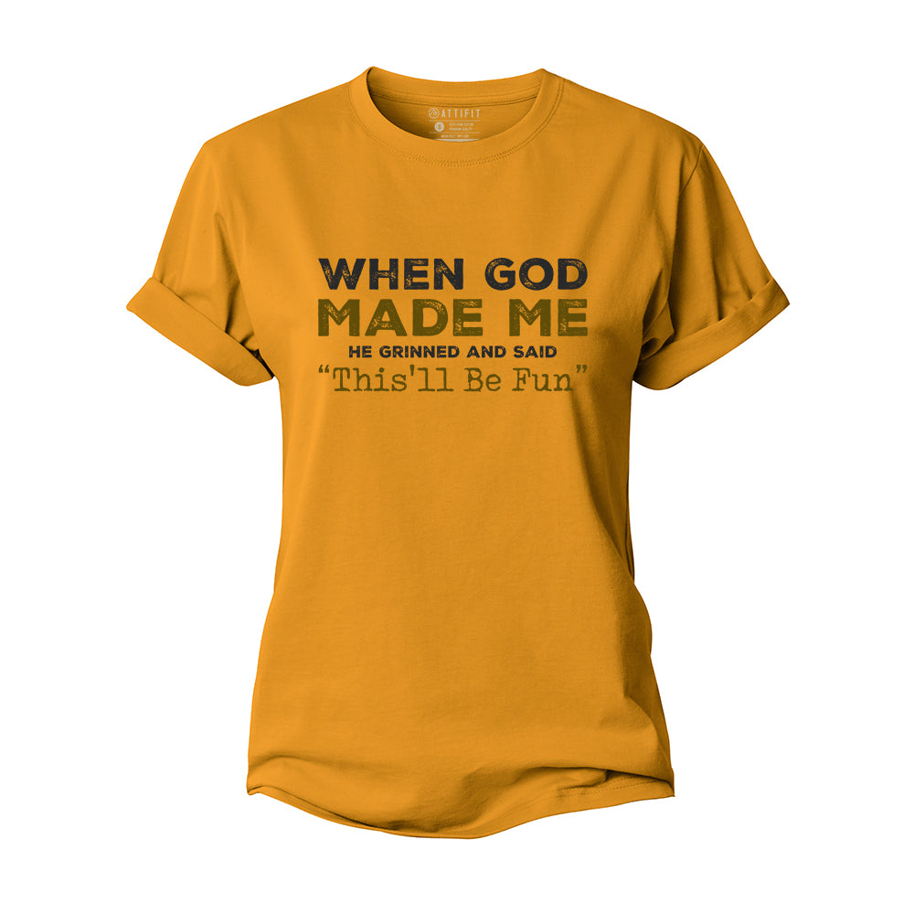 When God Made Me Women's Cotton T-Shirt