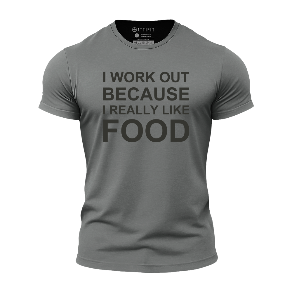I Work out Because I Really like Food Athletic Quick-Dry T-Shirt