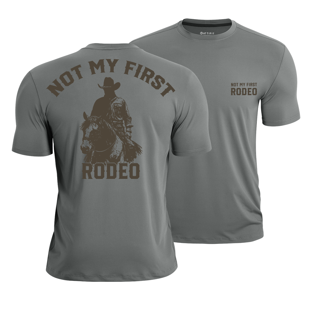 Not My First Rodeo Quick-Dry T-Shirt