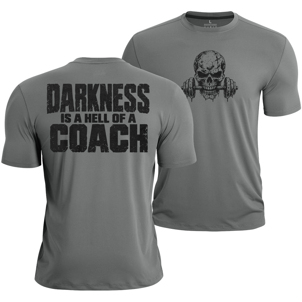Darkness Is My Coach Quick-Dry T-Shirt