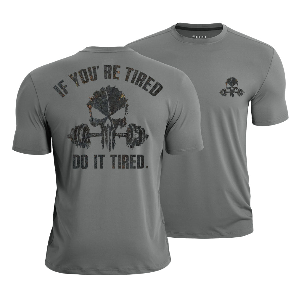 Do It Tired Quick-Dry T-Shirt