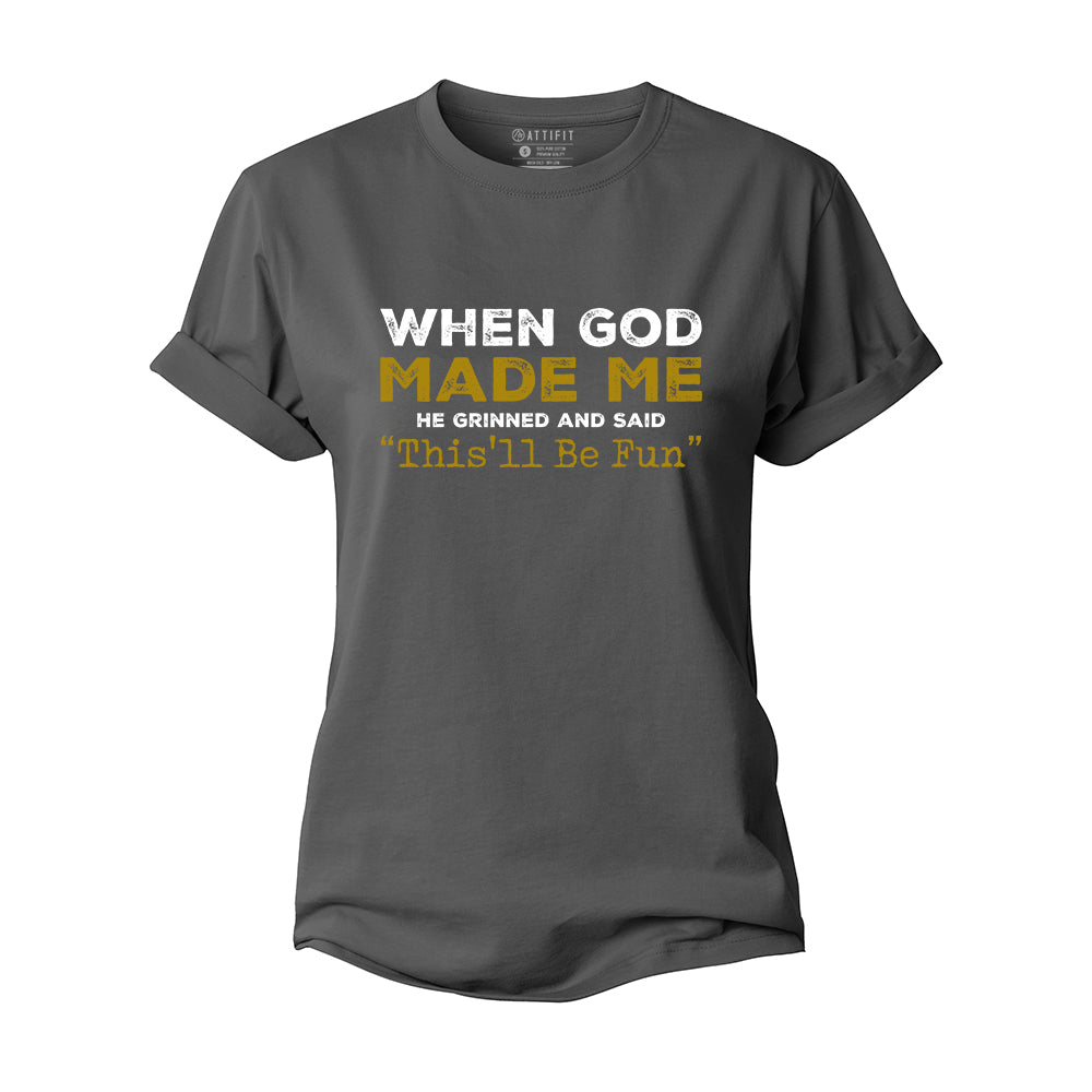 When God Made Me Women's Cotton T-Shirt