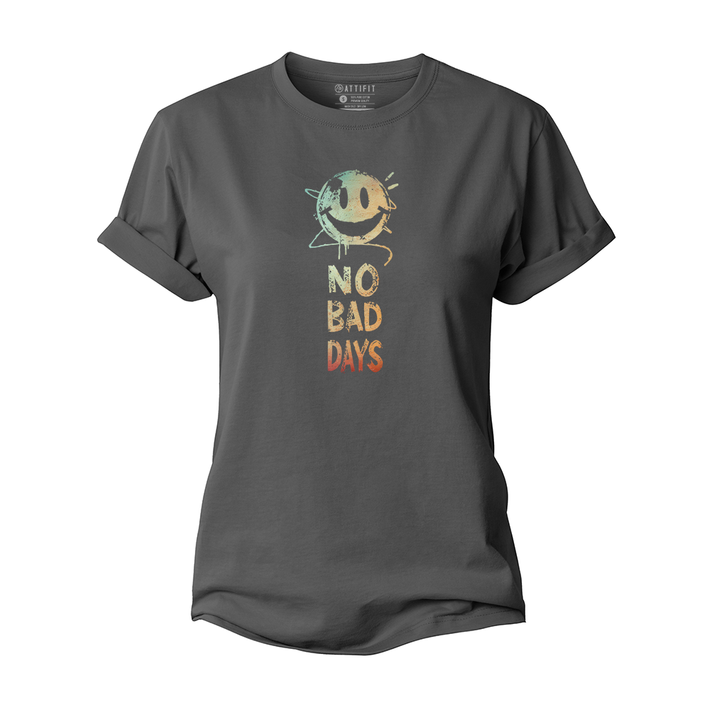 No Bad Days Women's Cotton T-Shirt
