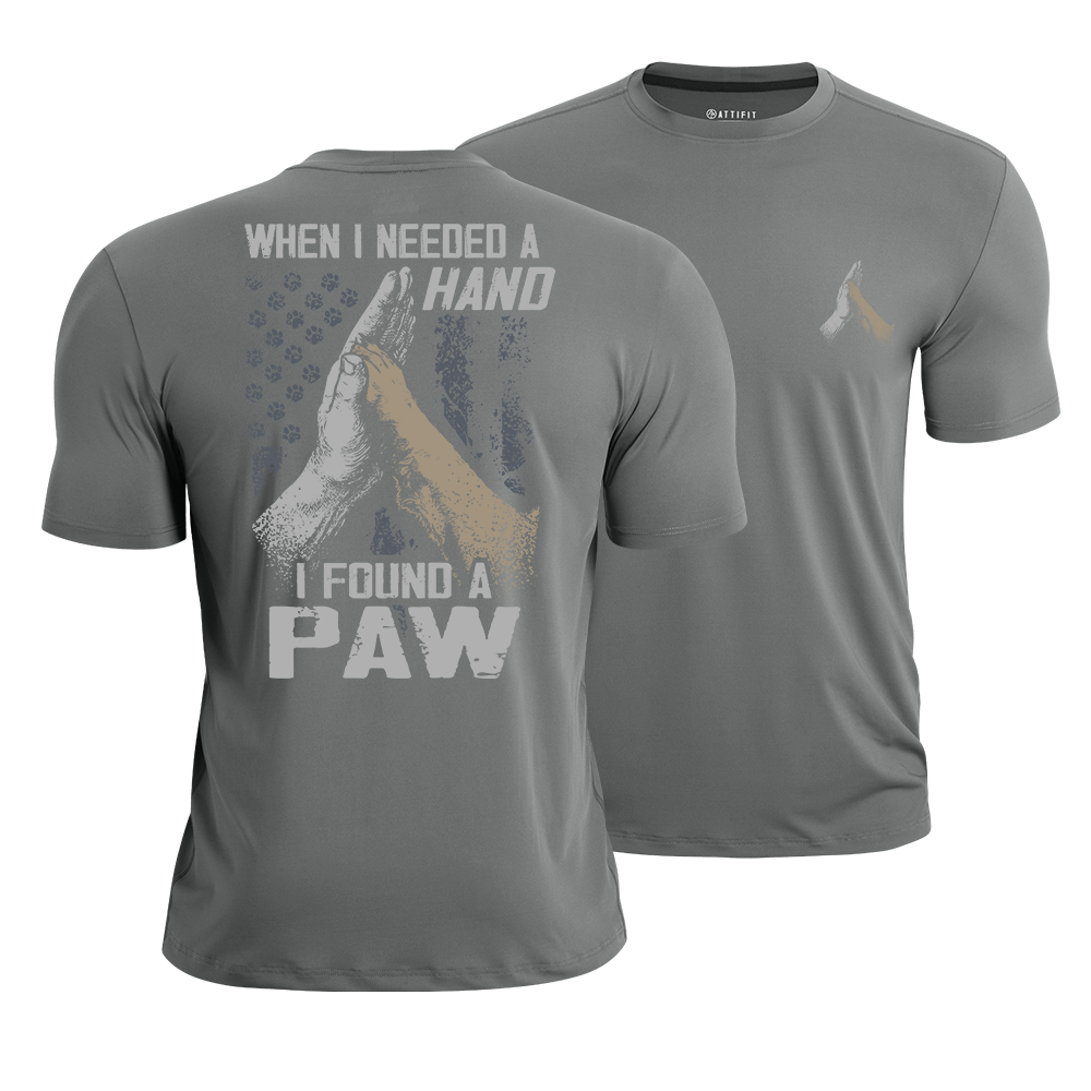 When I Need a Hand, I Found a Paw Quick-Dry T-Shirt