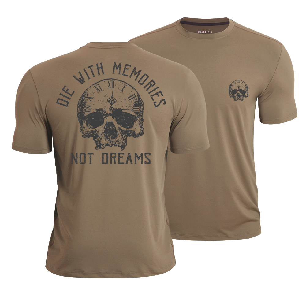 Die with Memories Not Dreams Quick-Dry T-Shirt