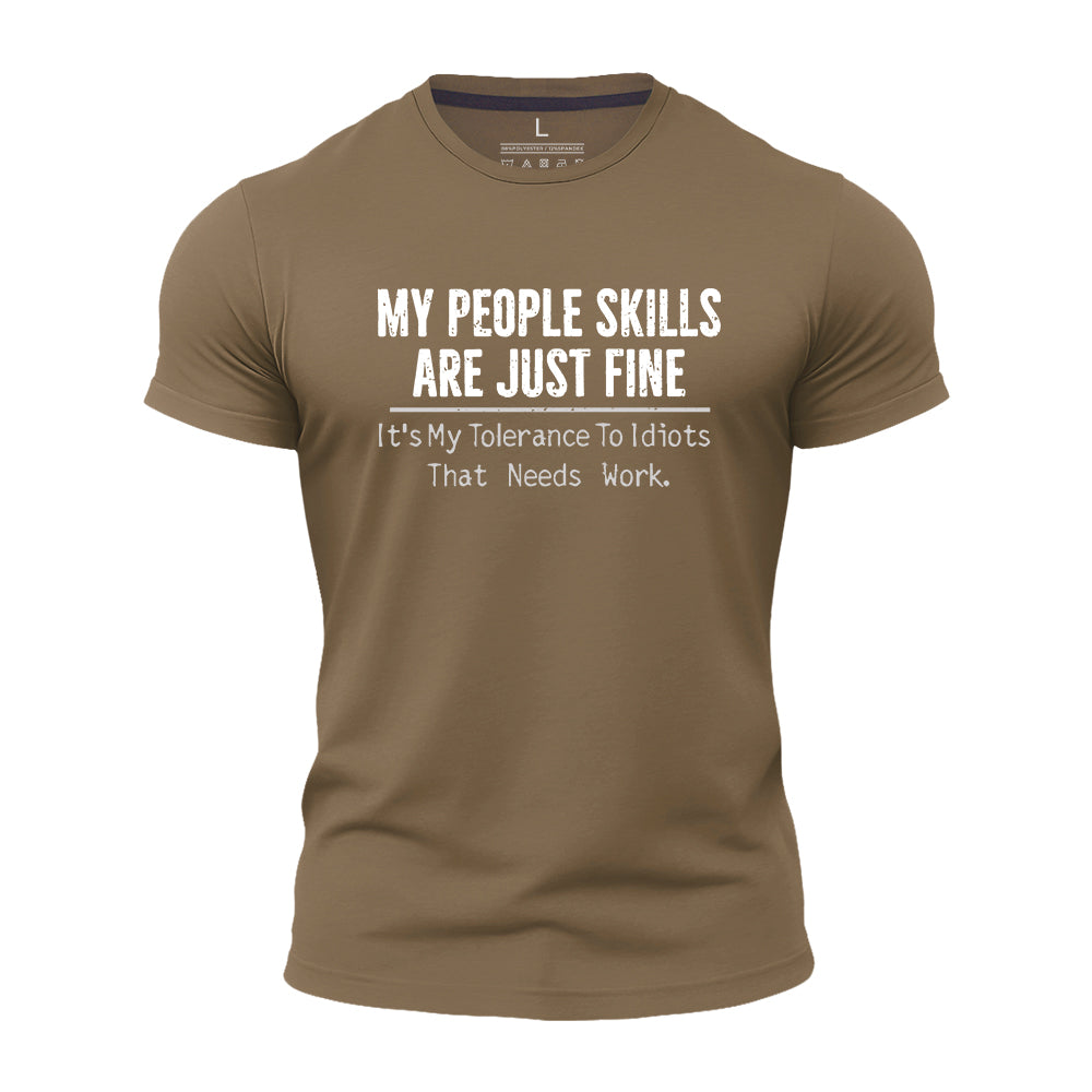 My People Skills Are Just Fine Quick-Dry T-Shirt