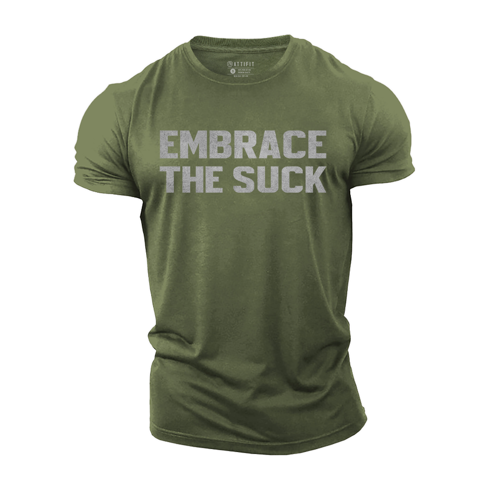 Embrace the Suck Cotton T-Shirt
