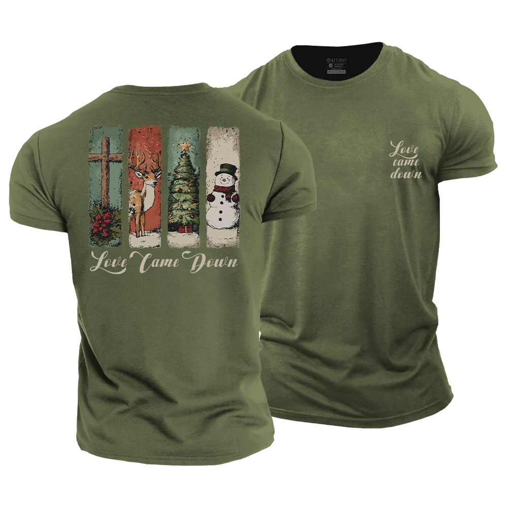 Love Came Down Cotton T-Shirt