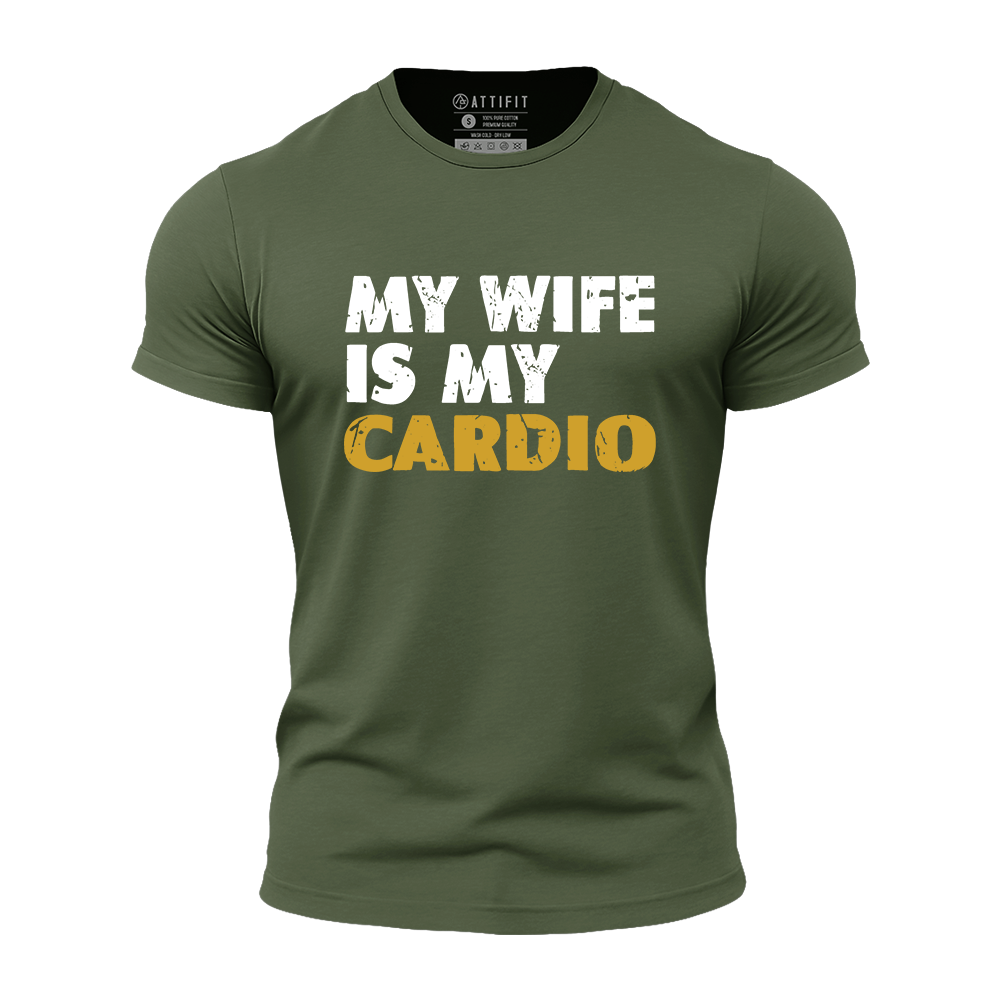 My Wife Is Cardio Quick-Dry T-Shirt