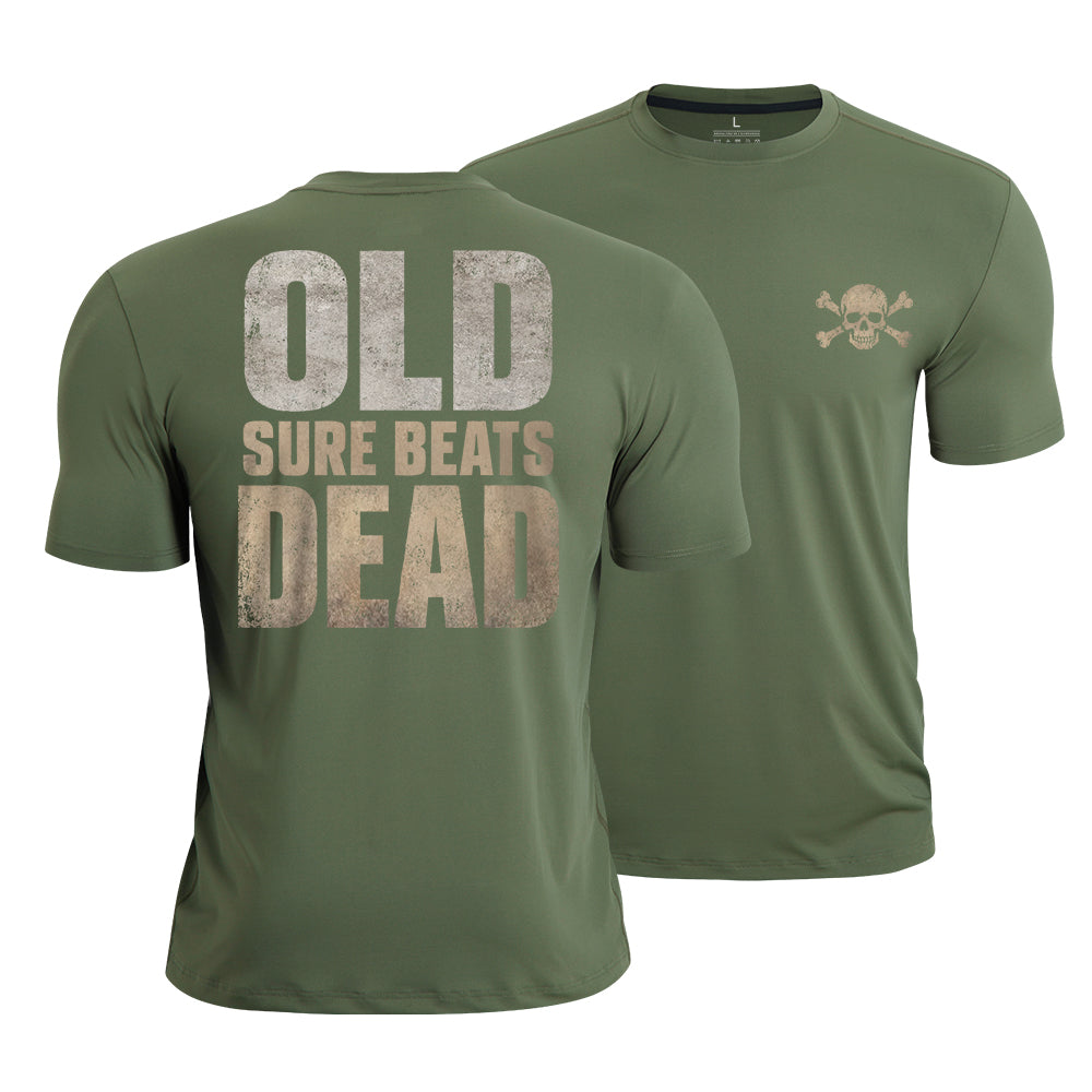 Old Sure Beats Dead Quick-Dry T-Shirt