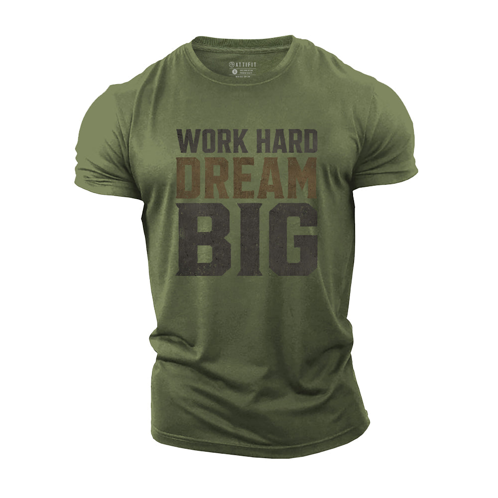 Work Hard Dream Big Cotton T-Shirt
