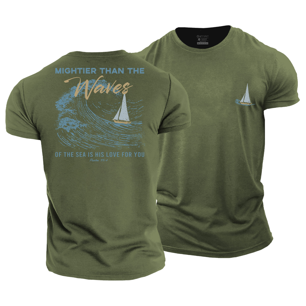 Mightier Than The Waves of The Sea Cotton T-Shirt
