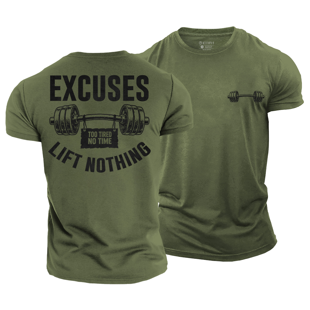 Excuses Lift Nothing Cotton T-Shirt