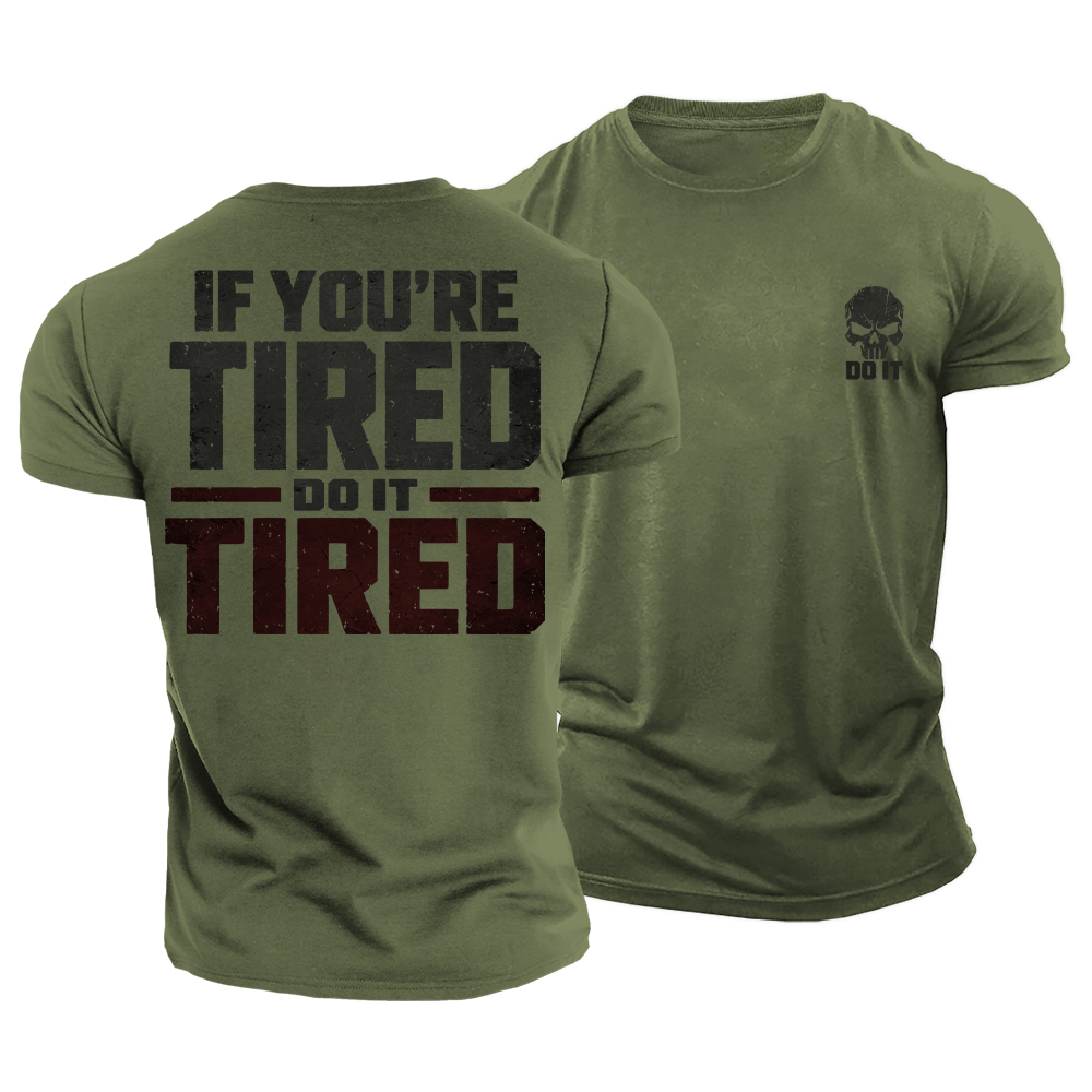 Do It Tired Cotton T-Shirt