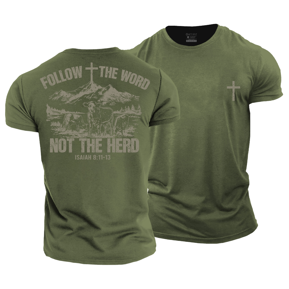 Follow The Word, Not The Herd Cotton T-Shirt