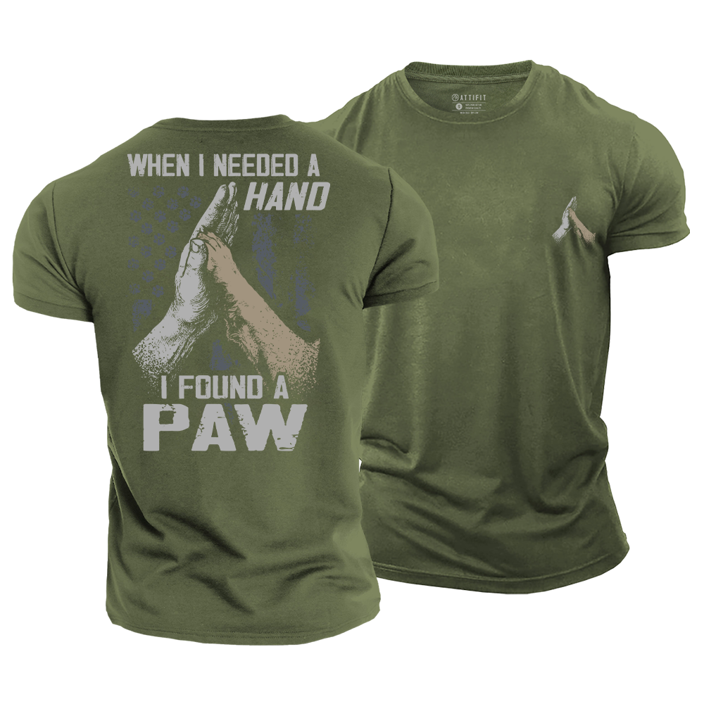 When I Need a Hand, I Found a Paw Cotton T-Shirt