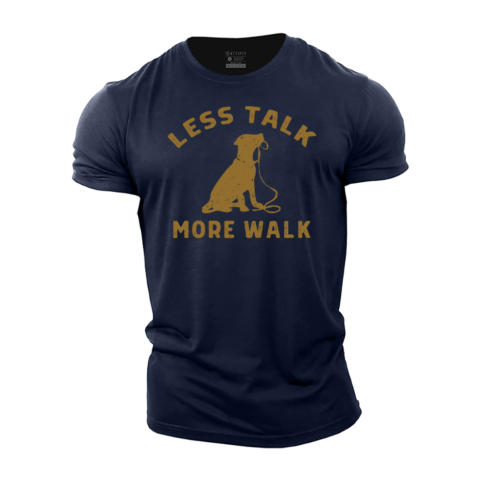Less Talk More Walk Cotton T-Shirt