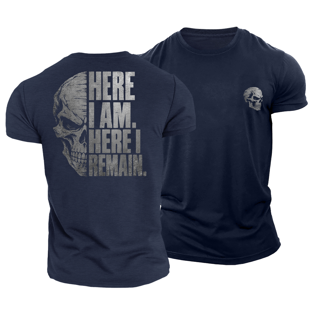 Here I Remain Cotton T-Shirt
