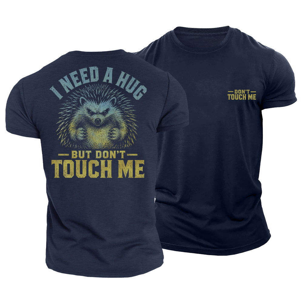 Need a Hug Cotton T-Shirt