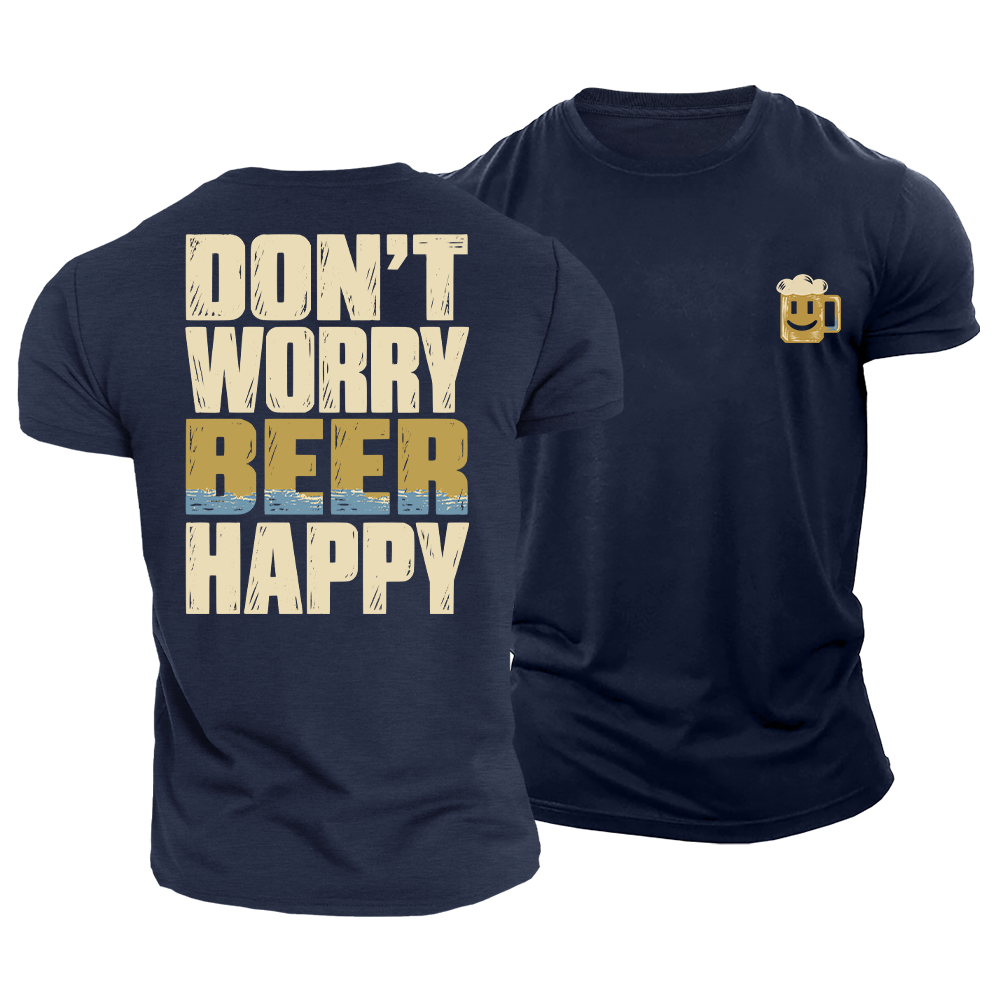 Don’t Worry Beer Happy Cotton T-Shirt