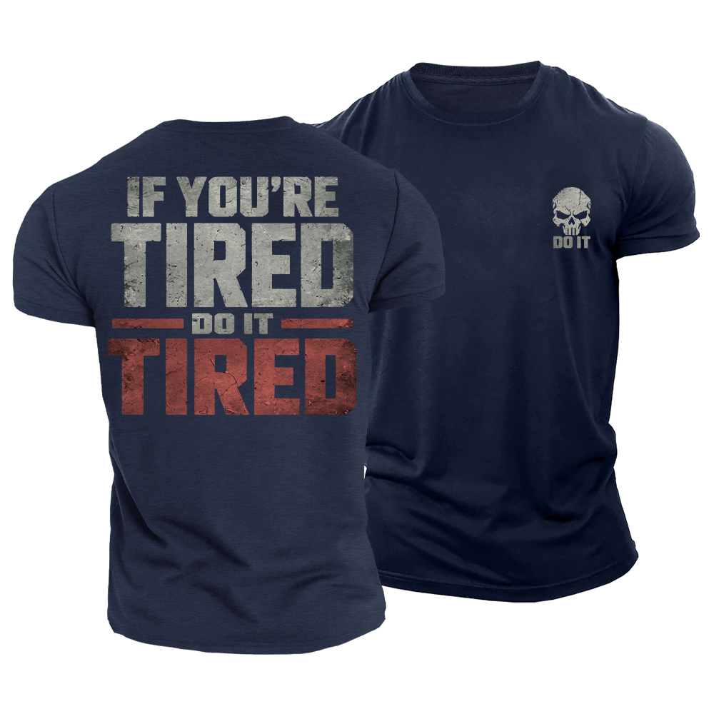 Do It Tired Cotton T-Shirt