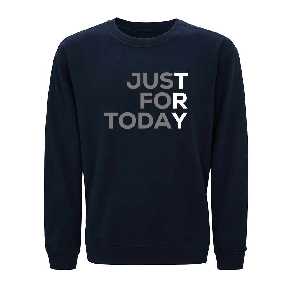 Just for Today Crewneck Sweatshirt