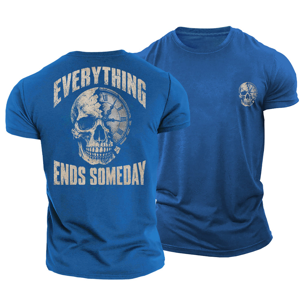 Everything Ends Someday Cotton T-Shirt