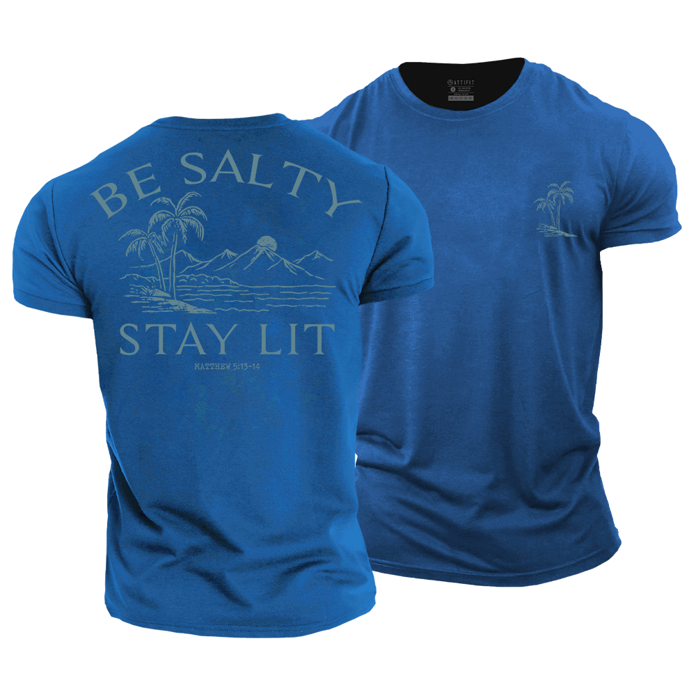Be Salty Stay Lit Cotton T-Shirt