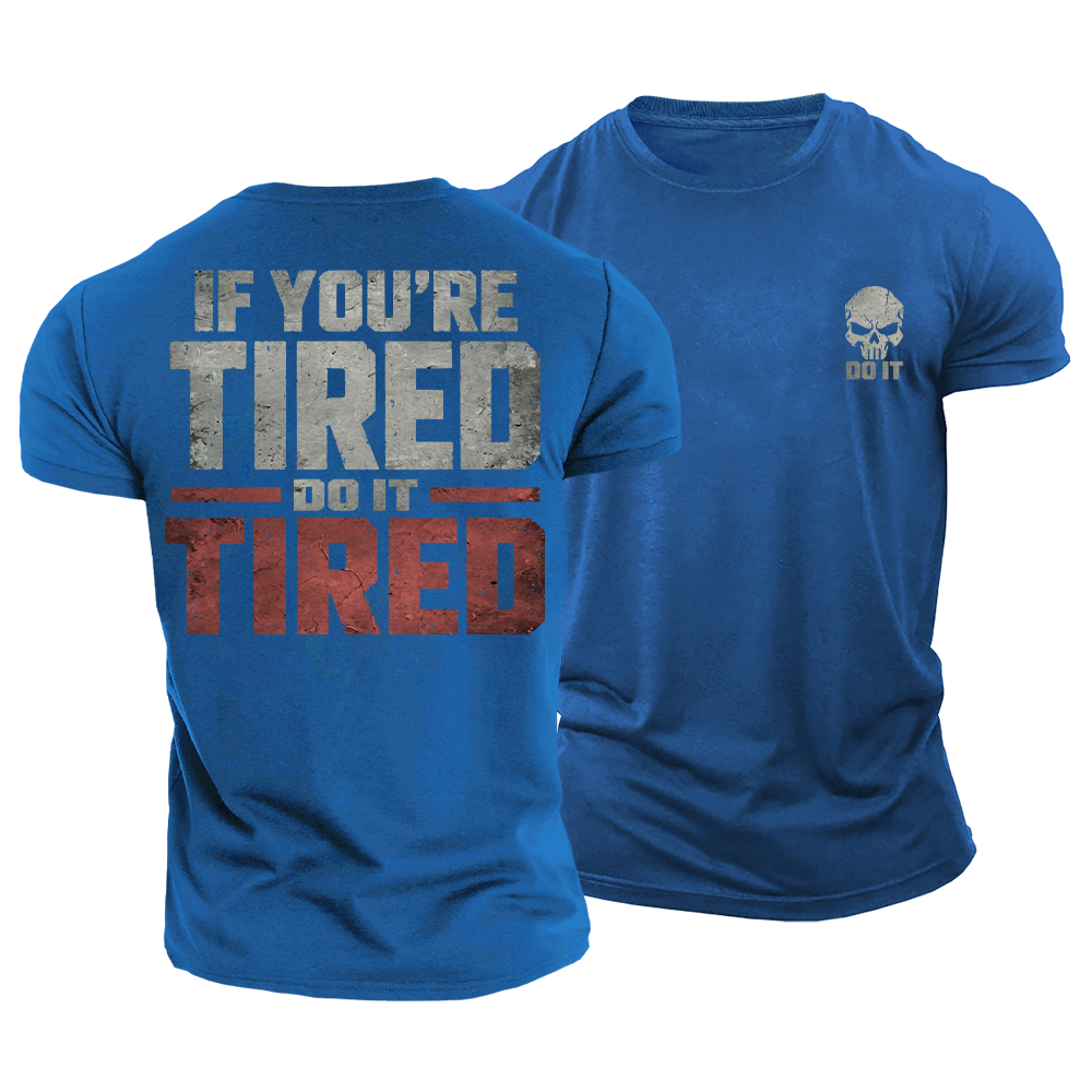 Do It Tired Cotton T-Shirt