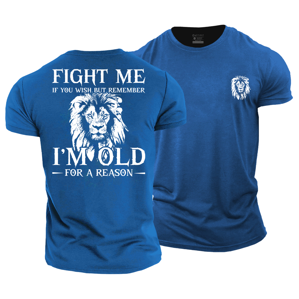 Remember I'm Old for a Reason Cotton T-Shirt