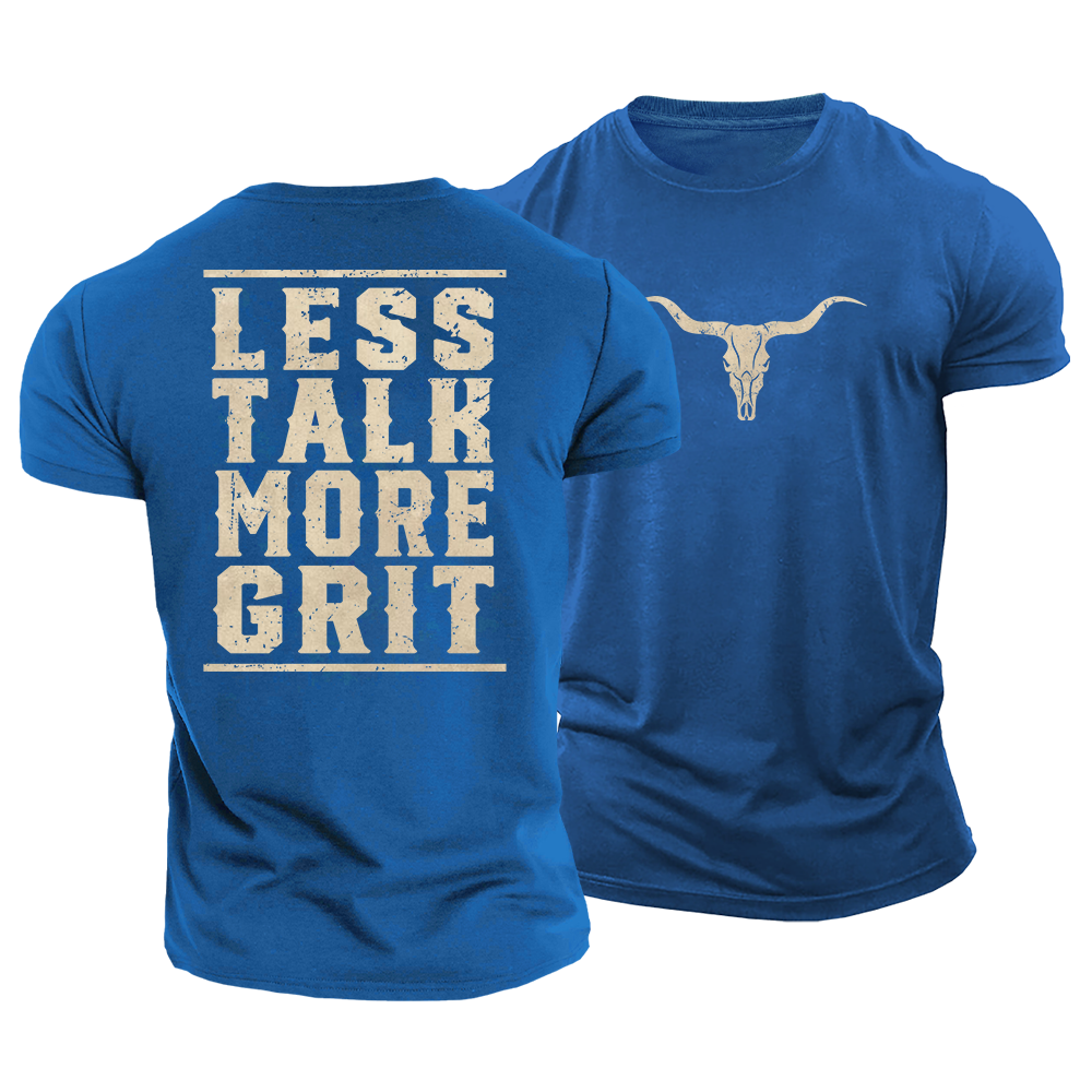 Less Talk More Grit Cotton T-Shirt