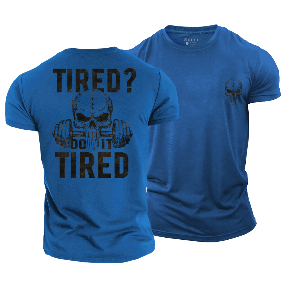 Do It Tired Cotton T-Shirt