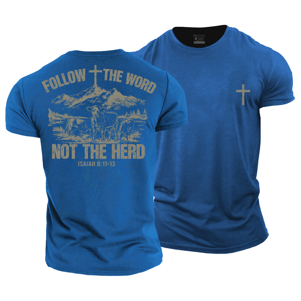 Follow The Word, Not The Herd Cotton T-Shirt