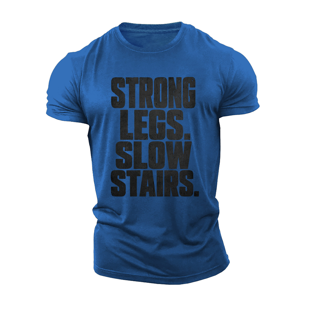 Strong Legs Slow Stairs Cotton T-Shirt