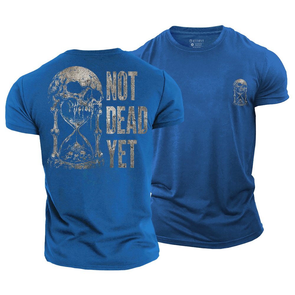 Not Dead Yet Cotton T-Shirt