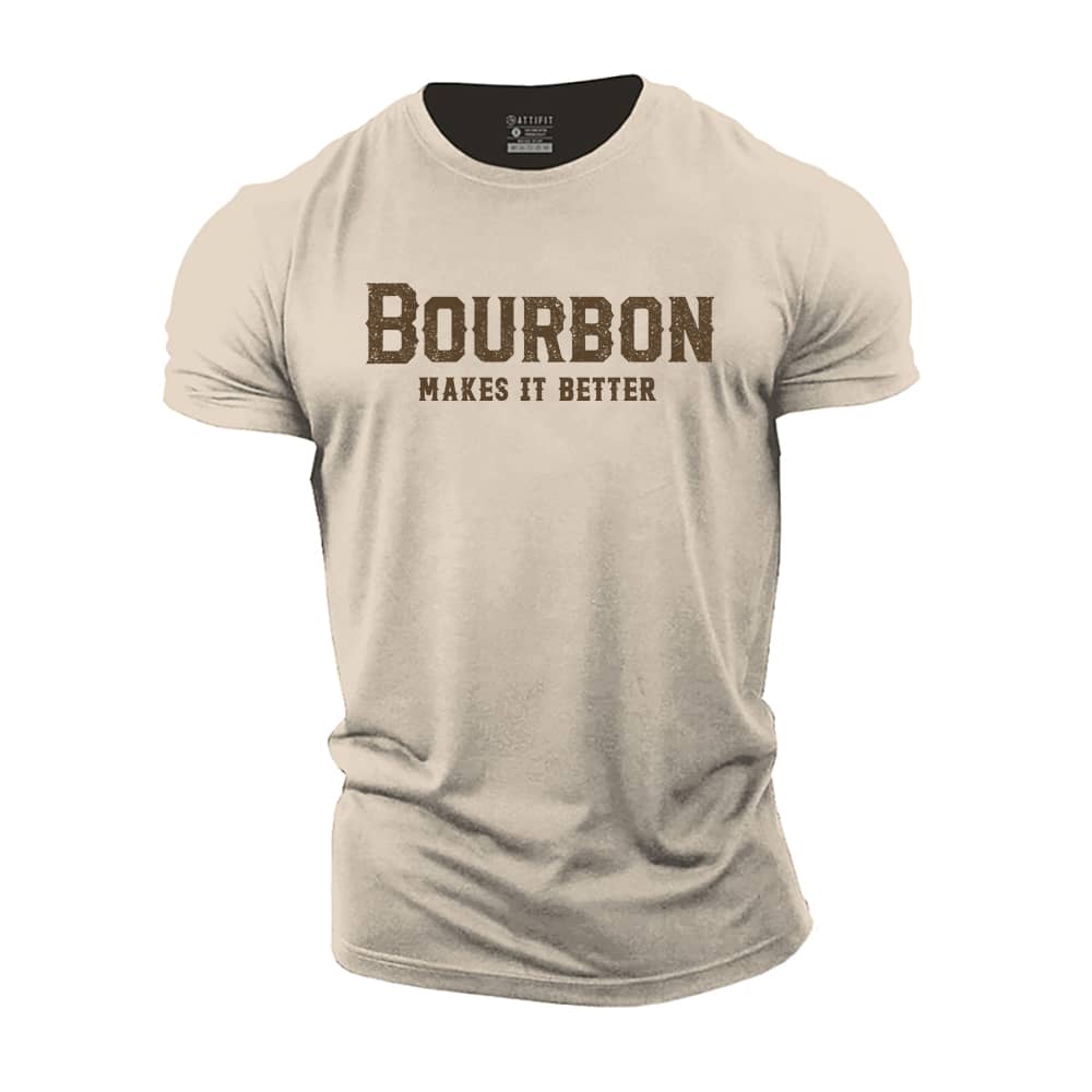 Bourbon Makes It Better Cotton T-Shirt