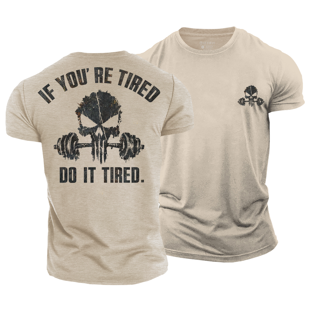 Do It Tired Cotton T-Shirt