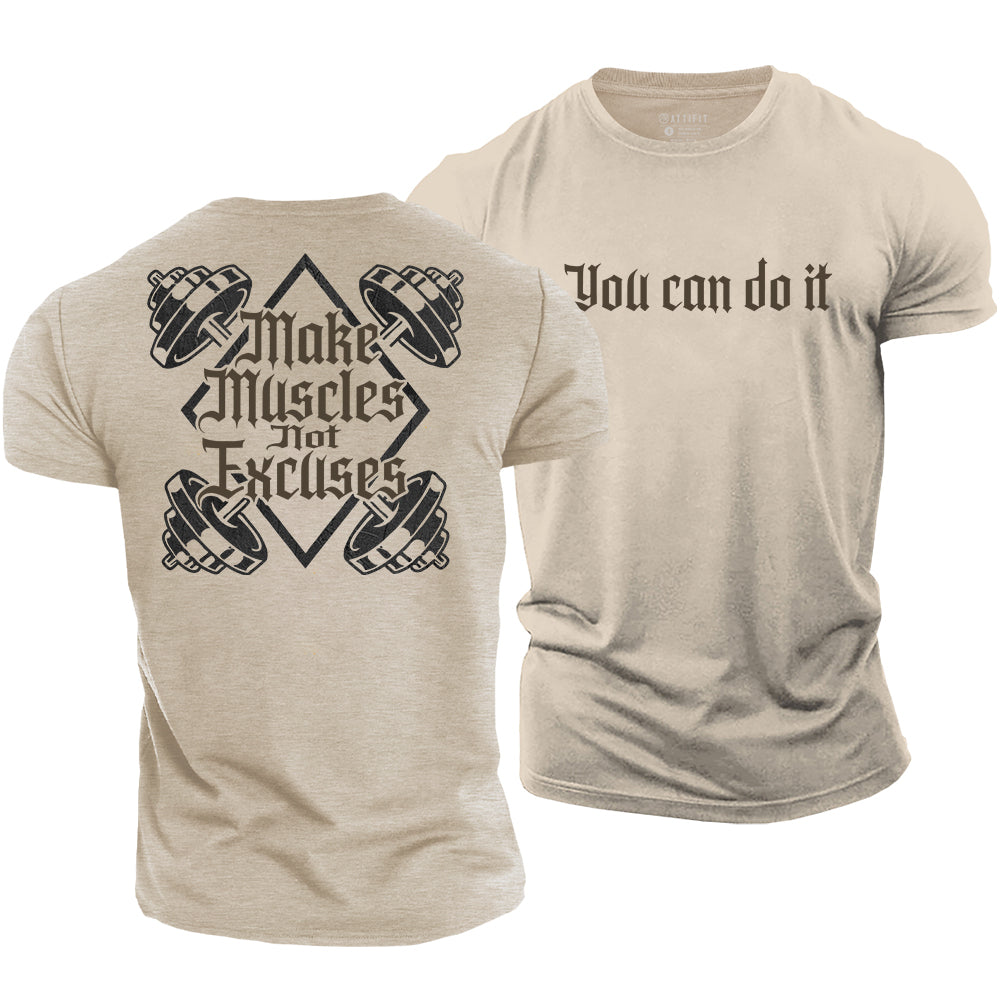 Make Muscles Not Excuses Cotton T-Shirt