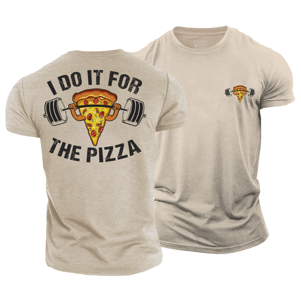 I Do It for the Pizza Cotton T-Shirt