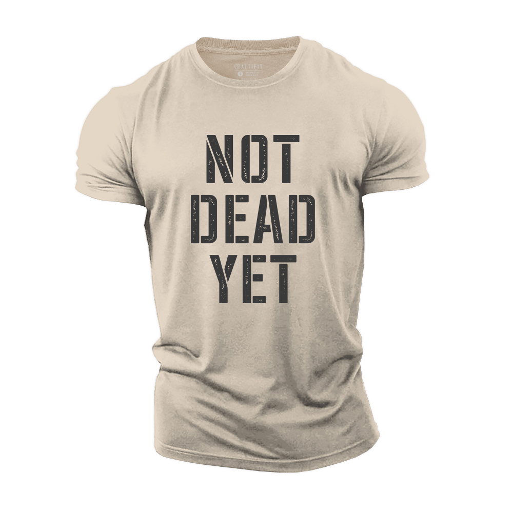 Not Dead Yet Cotton T-Shirt