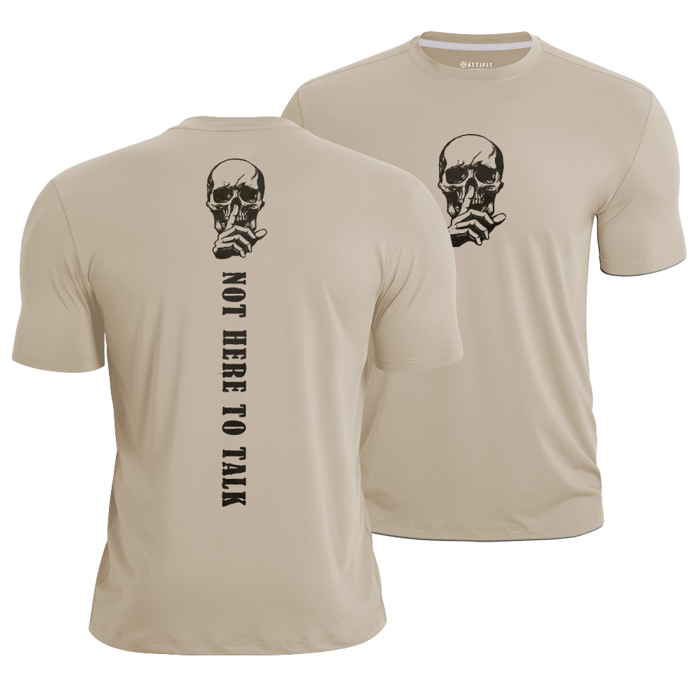 Not Here to Talk Quick-Dry T-Shirt