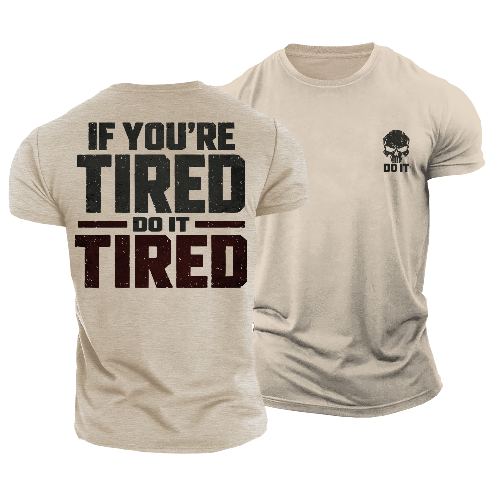 Do It Tired Cotton T-Shirt